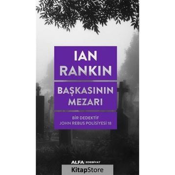 Başkasının Mezarı - Ian Rankin - Alfa Yayıncılık