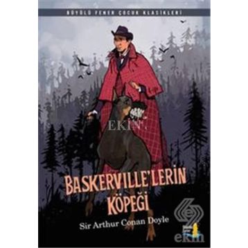 Baskerville’lerin Köpeği : Gizemli Pençelerin Laneti - s artur conan doyle