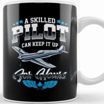 Baskı Dükkanı A Skilled Pilot Can Keep It Up For Hours Airplane Kupa
