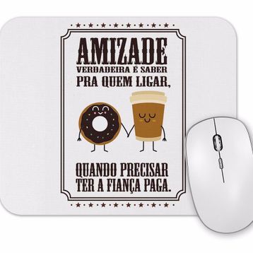 Baskı Dükkanı Amizade Verdadeira Mouse Pad