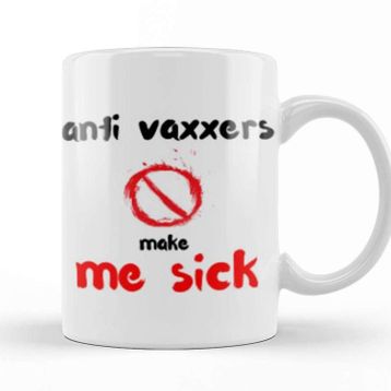Baskı Dükkanı Ant I Vaxxers Make Me Sick Kupa