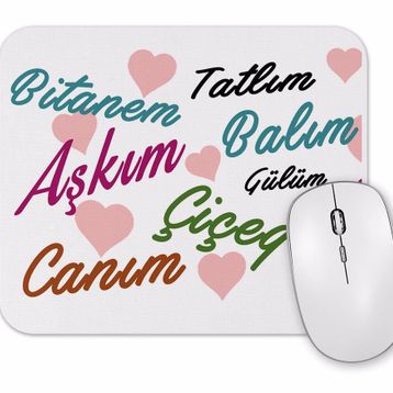 Baskı Dükkanı Aşkım Canım Çiçeğim Mouse Pad