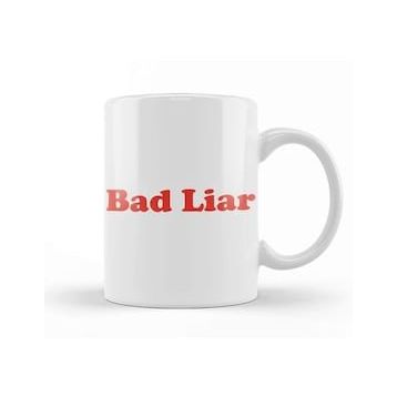 Baskı Dükkanı Bad Liar Kupa Bardak