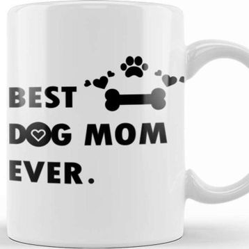 Baskı Dükkanı Best Dog Mom Ever 01 Kupa