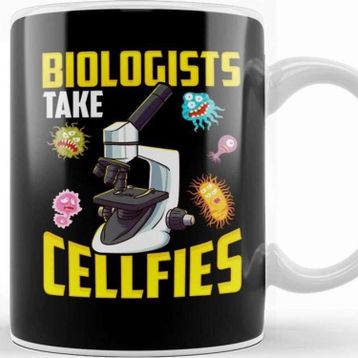 Baskı Dükkanı Biologists Take Cellfies Microscope Selfies Pun Kupa