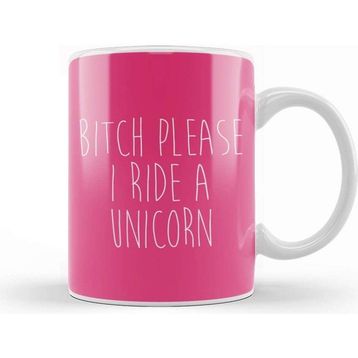 Baskı Dükkanı Bitch Please I Ride a Unicorn Kupa