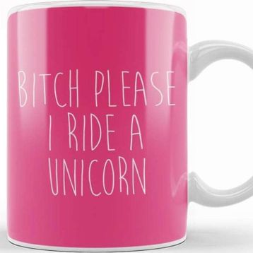 Baskı Dükkanı Bitch Please I Ride a Unicorn Kupa