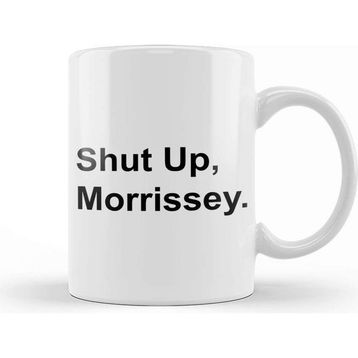 Baskı Dükkanı Black Text Shut Up Morrissey Kupa