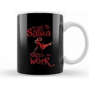 Baskı Dükkanı Born To Salsa Forced To Work Kupa Bardak