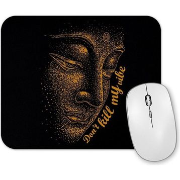 Baskı Dükkanı Buda Dont Kill My Vibe Mouse Pad