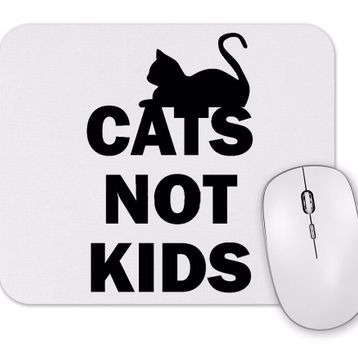 Baskı Dükkanı Cats Not Kids Kediler Çocuklar Değil Kedili Mouse Pad