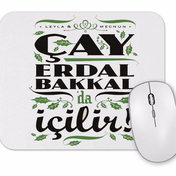Baskı Dükkanı Cay Erdal Bakkalda İçilir Mouse Pad