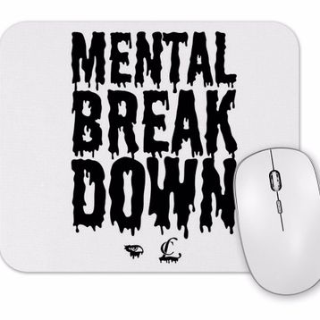 Baskı Dükkanı cl Mental Breakdown Mouse Pad