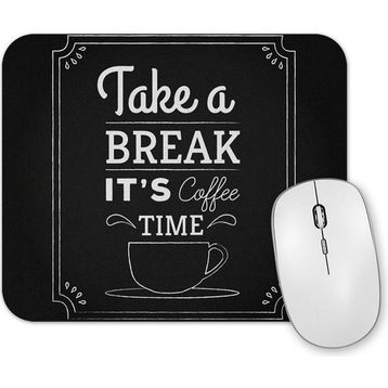 Baskı Dükkanı Coffe Take a Break Its Coffee Time Mouse Pad