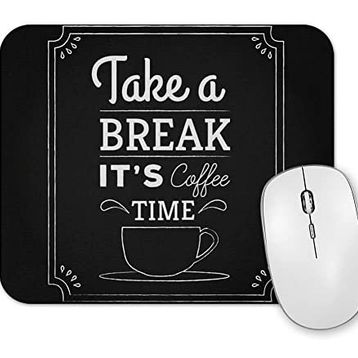 Baskı Dükkanı Coffe Take a Break Its Coffee Time Mouse Pad