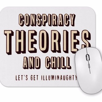 Baskı Dükkanı Conspiracy Theories And Chill Mouse Pad
