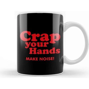 Baskı Dükkanı Crap Your Hands Kupa