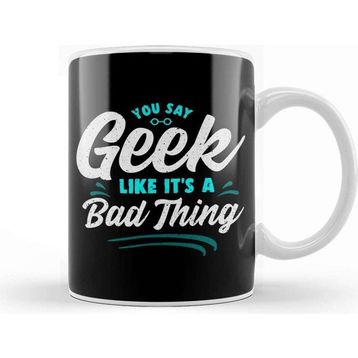 Baskı Dükkanı Cute You Say Geek Like It's A Bad Thing Geeky Nerd Beyaz 330 ml Porselen Kupa Bardak