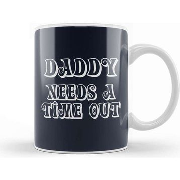 Baskı Dükkanı Daddy Needs A Time Out Kupa