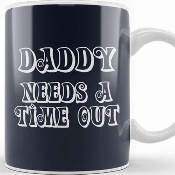 Baskı Dükkanı Daddy Needs A Time Out Kupa