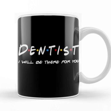 Baskı Dükkanı Dentist Gifts I Be There For You Beyaz Porselen Kupa Bardak