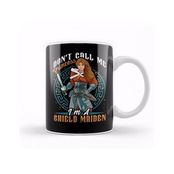 Baskı Dükkanı Don T Call Me Princess I M A Shield Maiden Viking Warrior Kupa Bardak
