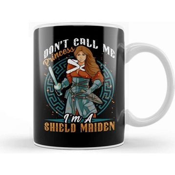 Baskı Dükkanı Don T Call Me Princess I M A Shield Maiden Viking Warrior Kupa Bardak