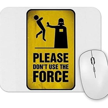 Baskı Dükkanı Dont Use the Force Mouse Pad