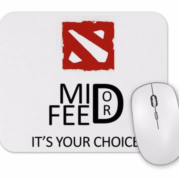 Baskı Dükkanı Dota 2 Mid Or Feed Mouse Pad