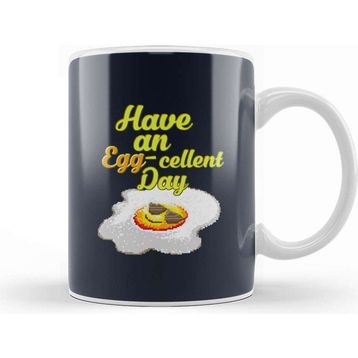 Baskı Dükkanı Egg Have An Eggcellent Day Kupa Bardak
