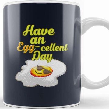 Baskı Dükkanı Egg Have An Eggcellent Day Kupa Bardak