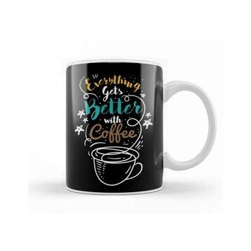 Baskı Dükkanı Everything Gets Better With Coffee Kupa