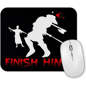 Baskı Dükkanı Finish Him Mouse Pad