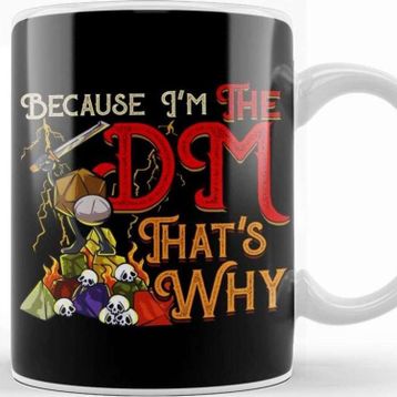 Baskı Dükkanı Funny Because I'm The Dm That's Why Kupa