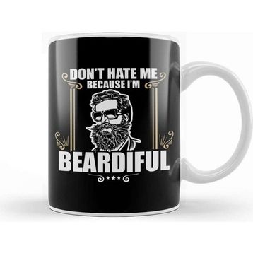 Baskı Dükkanı Funny Don't Hate Me Because I'm Beardiful Bearded Kupa Bardak