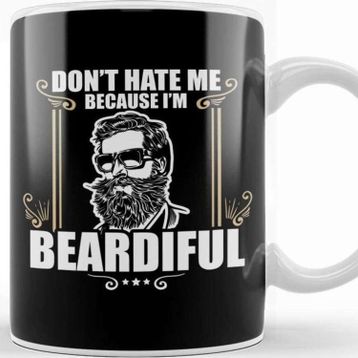 Baskı Dükkanı Funny Don't Hate Me Because I'm Beardiful Bearded Kupa Bardak