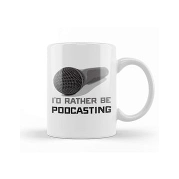 Baskı Dükkanı Funny I D Rather Be Podcasting Podcasters Kupa