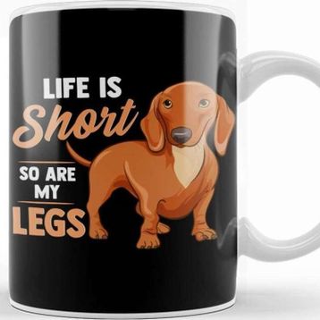 Baskı Dükkanı Funny Life Is Short So Are My Legs Dachshund Owner Kupa