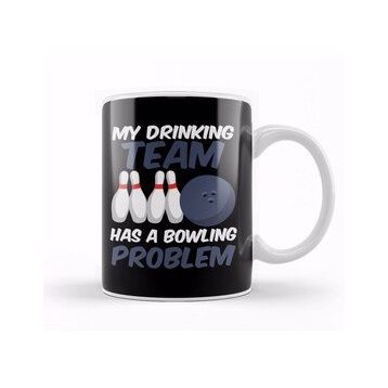 Baskı Dükkanı Funny My Drinking Team Has A Bowling Problem Kupa Bardak