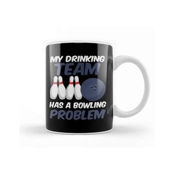 Baskı Dükkanı Funny My Drinking Team Has A Bowling Problem Kupa Bardak