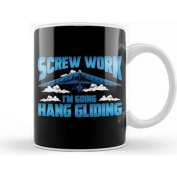 Baskı Dükkanı Funny Screw Work I'm Going Hang Gliding Hangliding Kupa