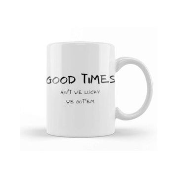 Baskı Dükkanı Good Times Good Days Kupa
