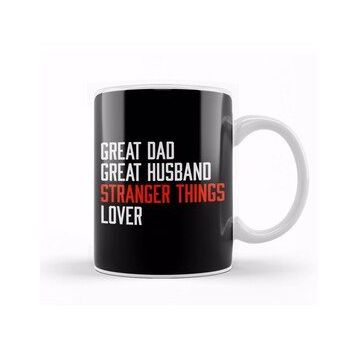 Baskı Dükkanı Great Dad Great Husband Stranger Things Lover Kupa