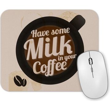Baskı Dükkanı Have Some Milk On Your Coffee Mouse Pad