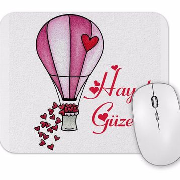 Baskı Dükkanı Hayat Güzel Mouse Pad