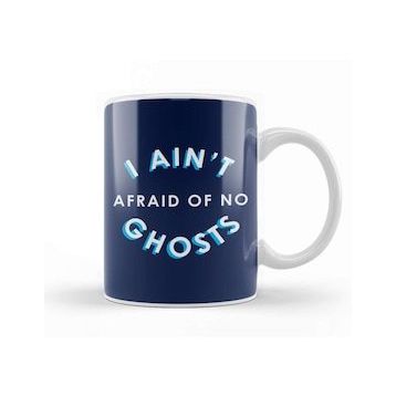 Baskı Dükkanı I Ain't Afraid Of No Ghosts Ghostbusters Kupa