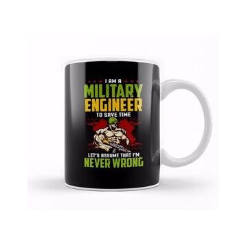 Baskı Dükkanı I Am A Military Engineer Assume I'm Never Wrong Kupa