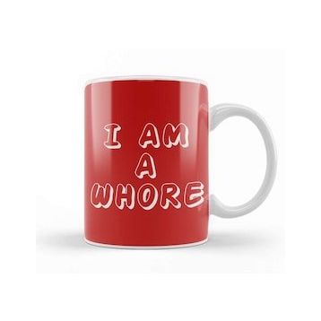 Baskı Dükkanı I Am A Whore Kupa