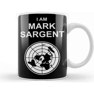 Baskı Dükkanı I Am Mark Sargent Flat Earther Kupa