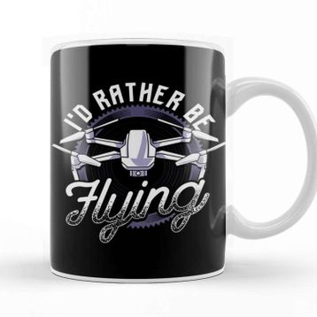 Baskı Dükkanı I D Rather Be Flying Drone Pilot Hobby Droning Kupa